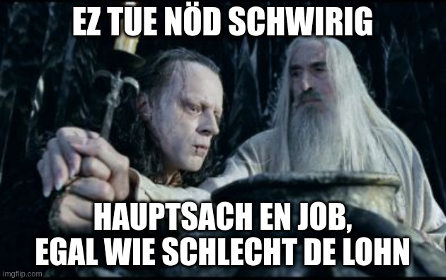 Tue nöd schwirig.