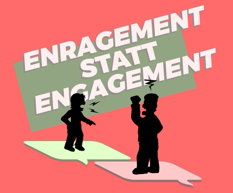 Enragement statt Engagement